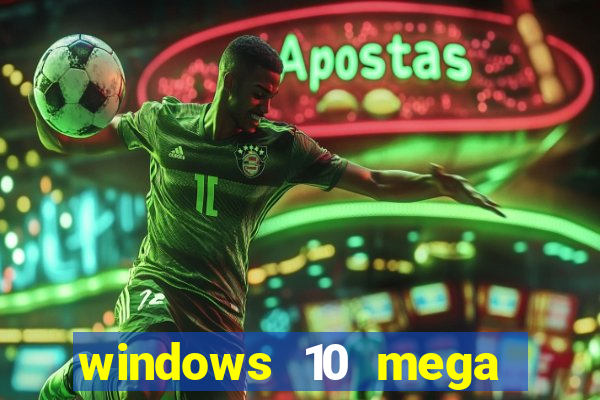 windows 10 mega lite premium download